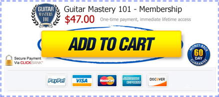 One Time Payment of $47 - Guitar Mastery 101 - Click Here