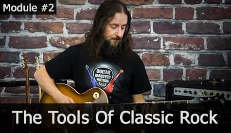 Module #2 - The Tools Of Classic Rock
