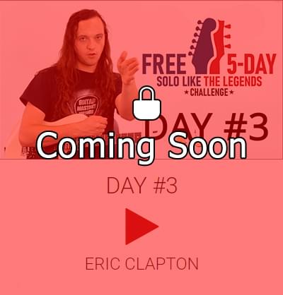 Free 5-Day Challenge - Day 3 - Eric Clapton