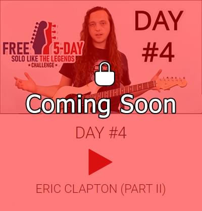Free 5-Day Challenge - Day 4 - Eric Clapton - Part 2