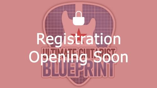 Ultimate Guitarist Blueprint - Registration Opening Soon